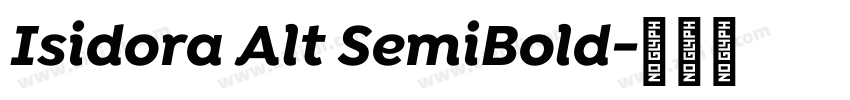 Isidora Alt SemiBold字体转换 Isidora Alt SemiBold字体转换